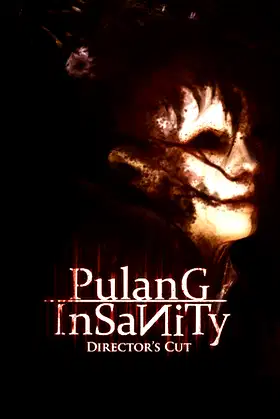 Pulang Insanity - Director's Cut poster