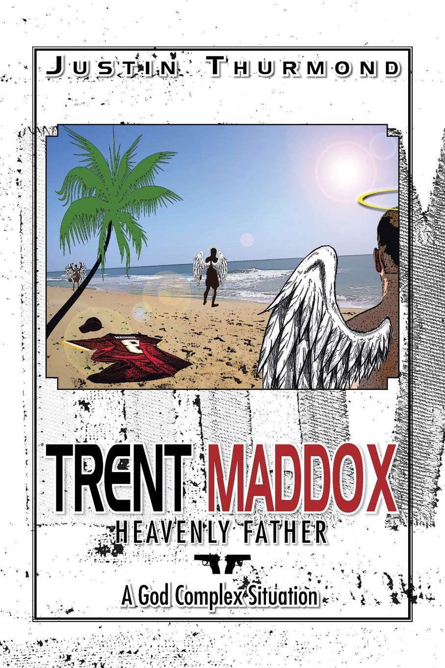 Trent Maddox: Heavenly Father A God Complex Situation poster