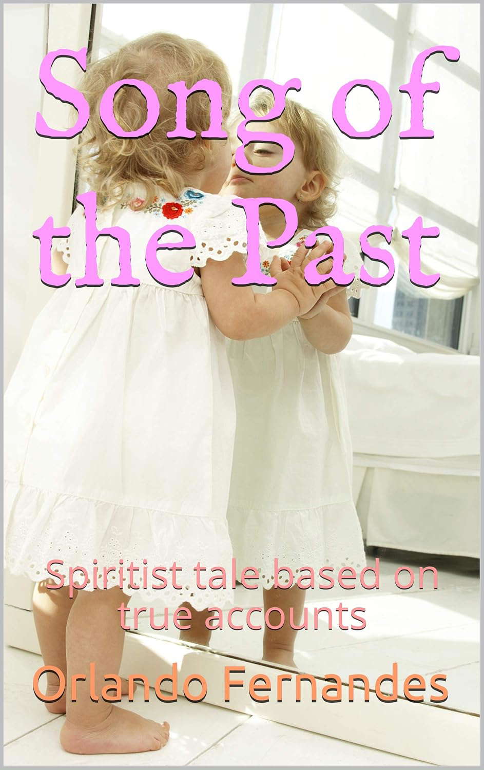 Song of the Past: Spiritist tale based on true accounts poster