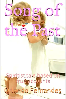 Song of the Past: Spiritist tale based on true accounts poster
