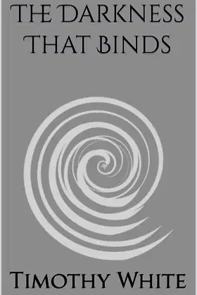 The Darkness That Binds poster