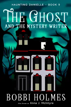 The Ghost and the Mystery Writer (Haunting Danielle Book 9) poster