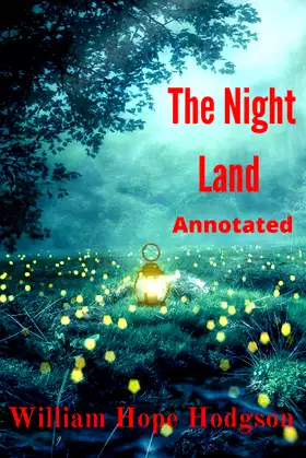 The Night Land Annotated: fantasy horror novel , best story books poster