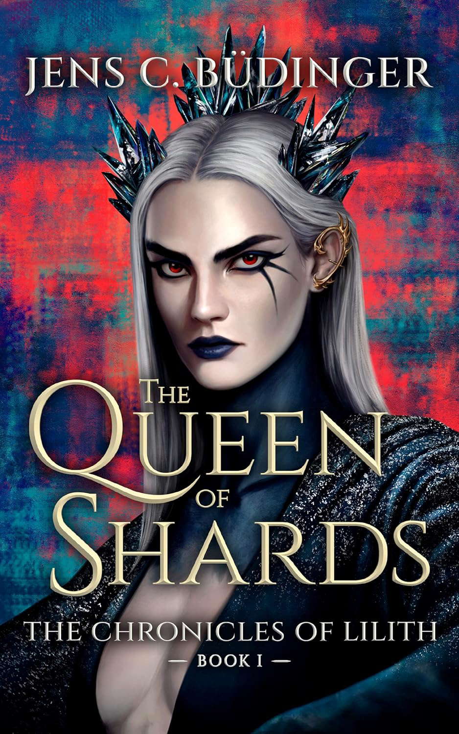 The Queen of Shards: The Chronicles of Lilith - Book 1 poster