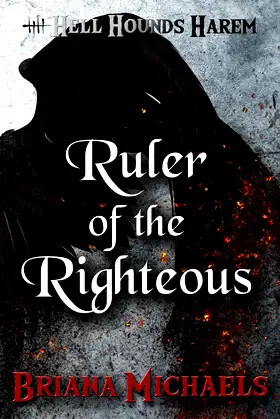 Ruler of the Righteous (Hell Hounds Harem) poster