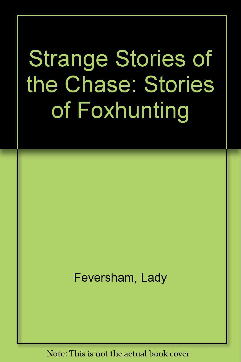 Strange Stories of the Chase: Stories of Foxhunting poster