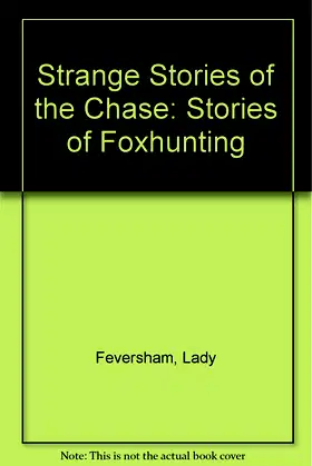 Strange Stories of the Chase: Stories of Foxhunting poster