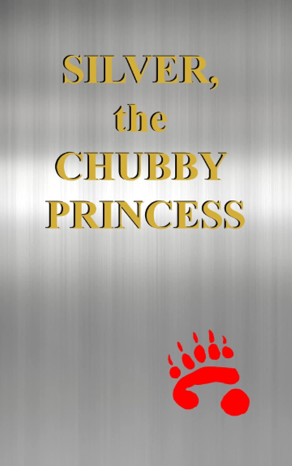 Silver, the Chubby Princess poster