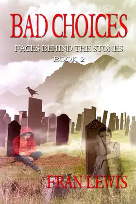 Bad Choices (Faces Behind the Stones Book 2) poster