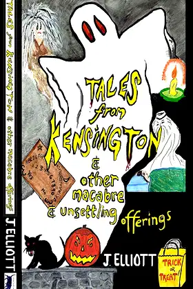 Tales From Kensington: & Other Macabre & Unsettling Offerings poster