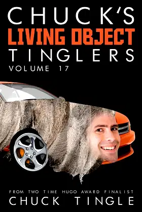 Chuck's Living Object Tinglers: Volume 17 poster