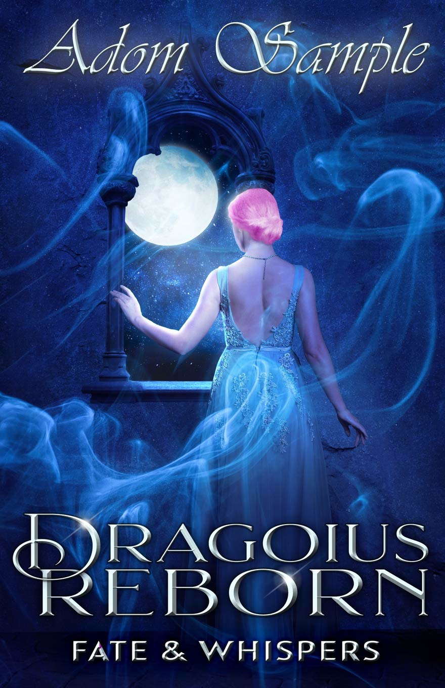 Dragoius Reborn: Fate & Whispers (The Blood's Passion Saga) poster