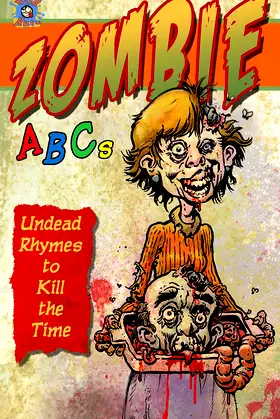 Zombie ABC's: Undead Rhymes to Kill the Time poster