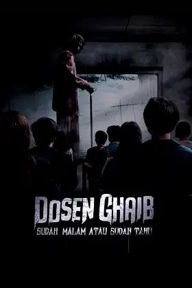 Dosen Ghaib: It's Nighttime or You Already Know poster