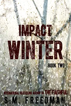 Impact Winter: Book Two (The Faithful Series 2) poster