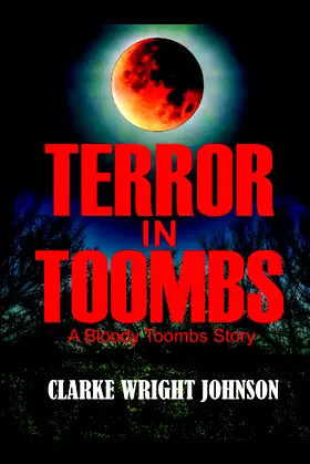 TERROR IN TOOMBS: A BLOODY TOOMBS Story poster