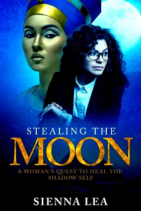 Stealing the Moon: A Woman's Quest to Heal the Shadow Self poster