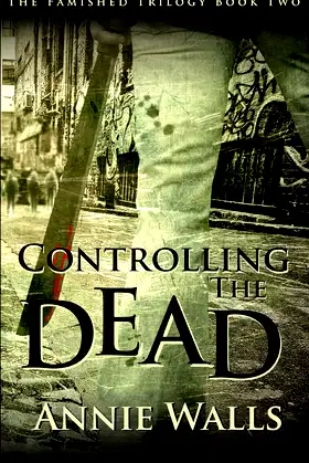 Controlling the Dead (The Famished Trilogy Book 2) poster