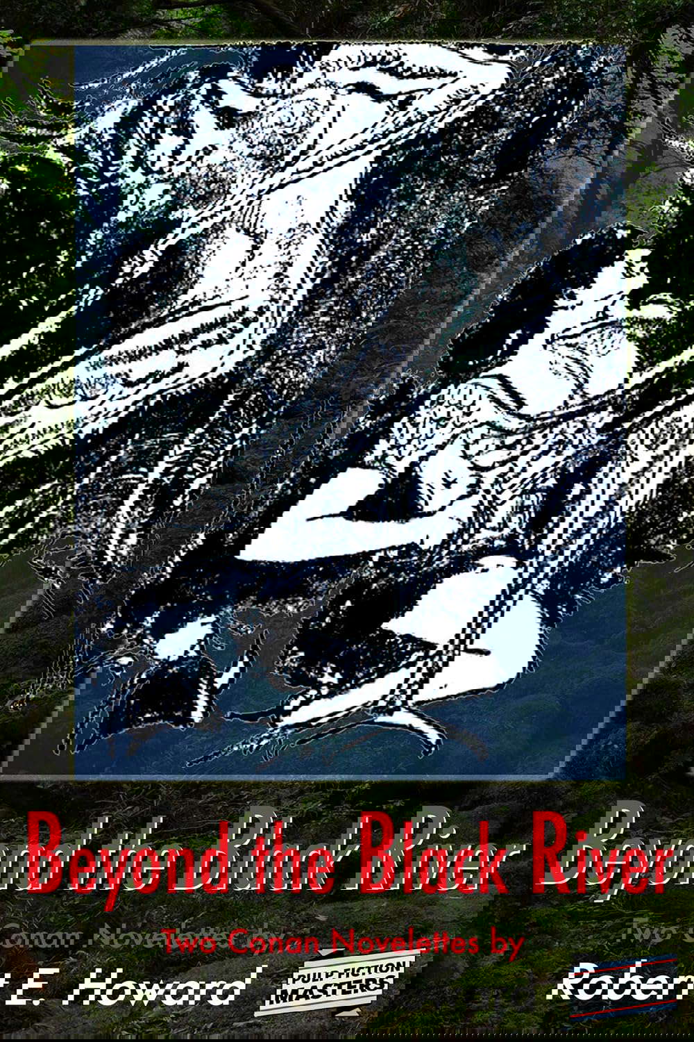 Beyond the Black River (Illustrated): Two Conan Novelettes poster