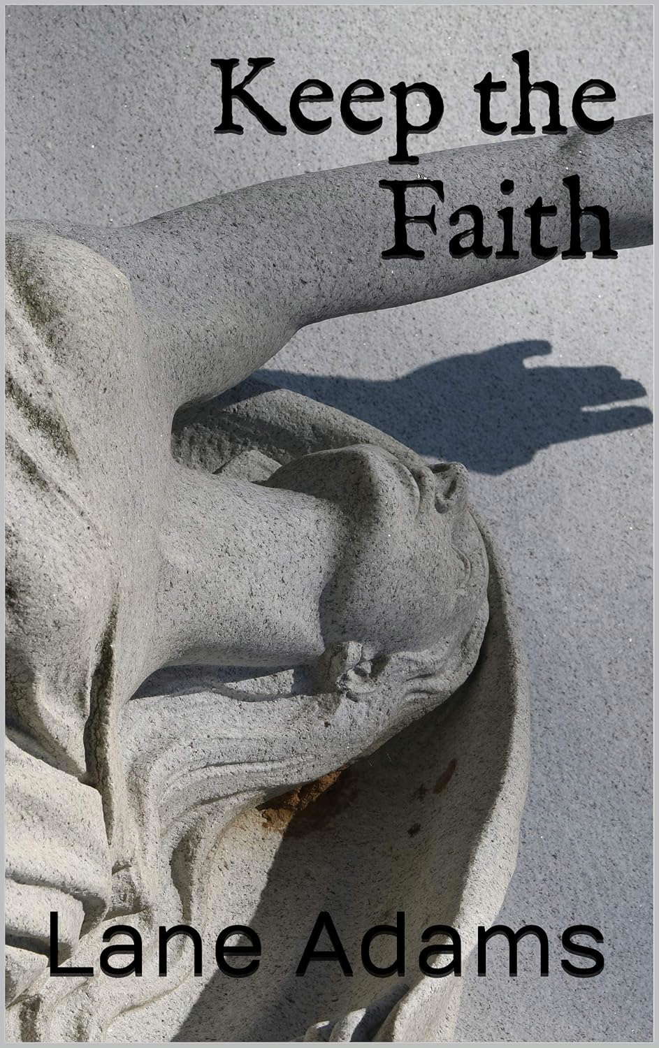 Keep the Faith (Life Stories Book 3) poster