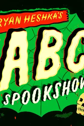 Ryan Heshka's ABC Spookshow poster