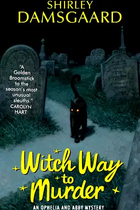 Witch Way to Murder (Ophelia & Abby Mysteries, No. 1) poster