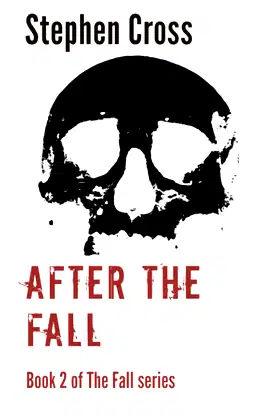 After the Fall: Book 2 of The Fall Series - A Zombie Apocalyse Thriller poster