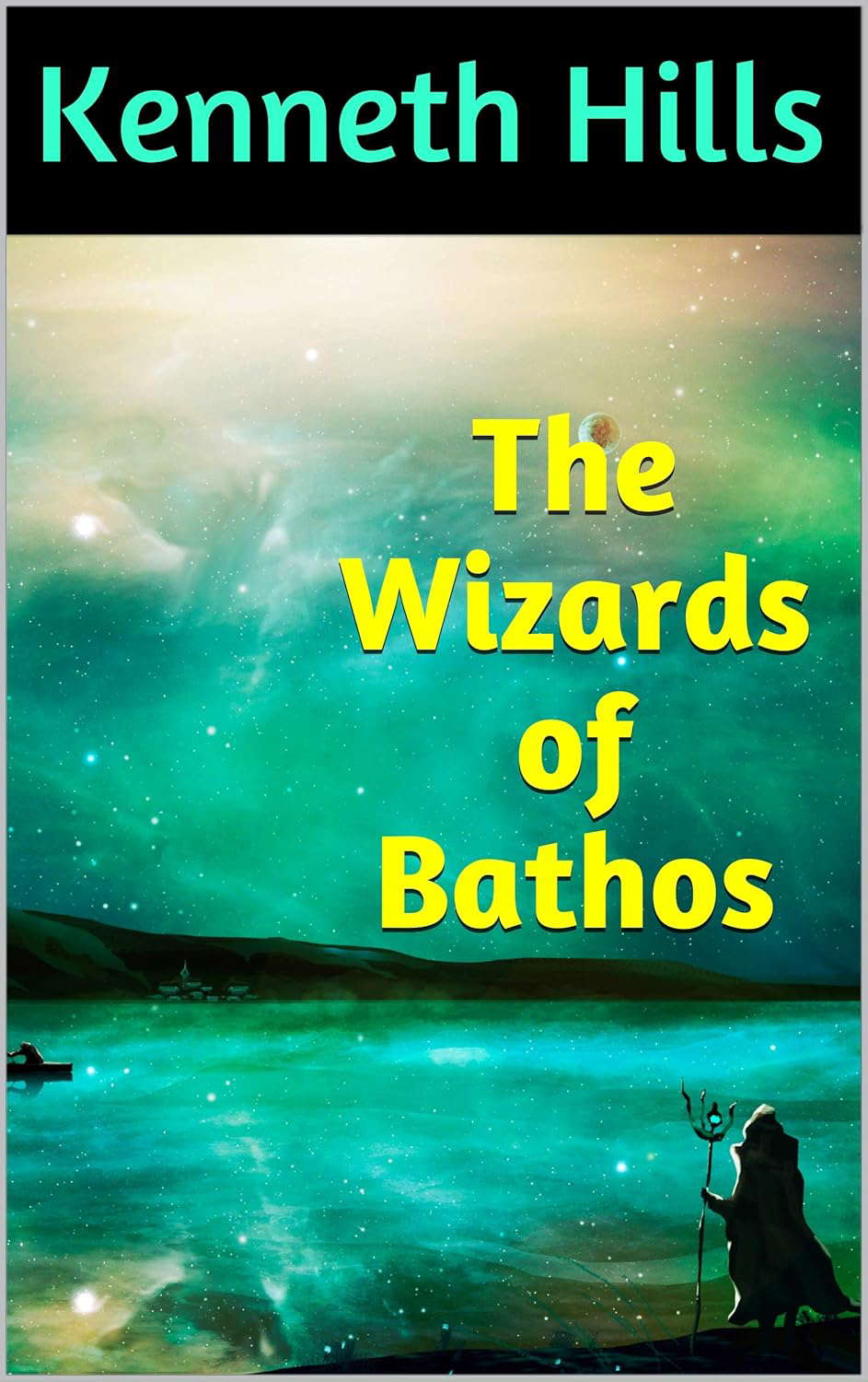 The Wizards of Bathos: Of Magic, Mayhem and Luck (Tumbleweed Book 1) poster