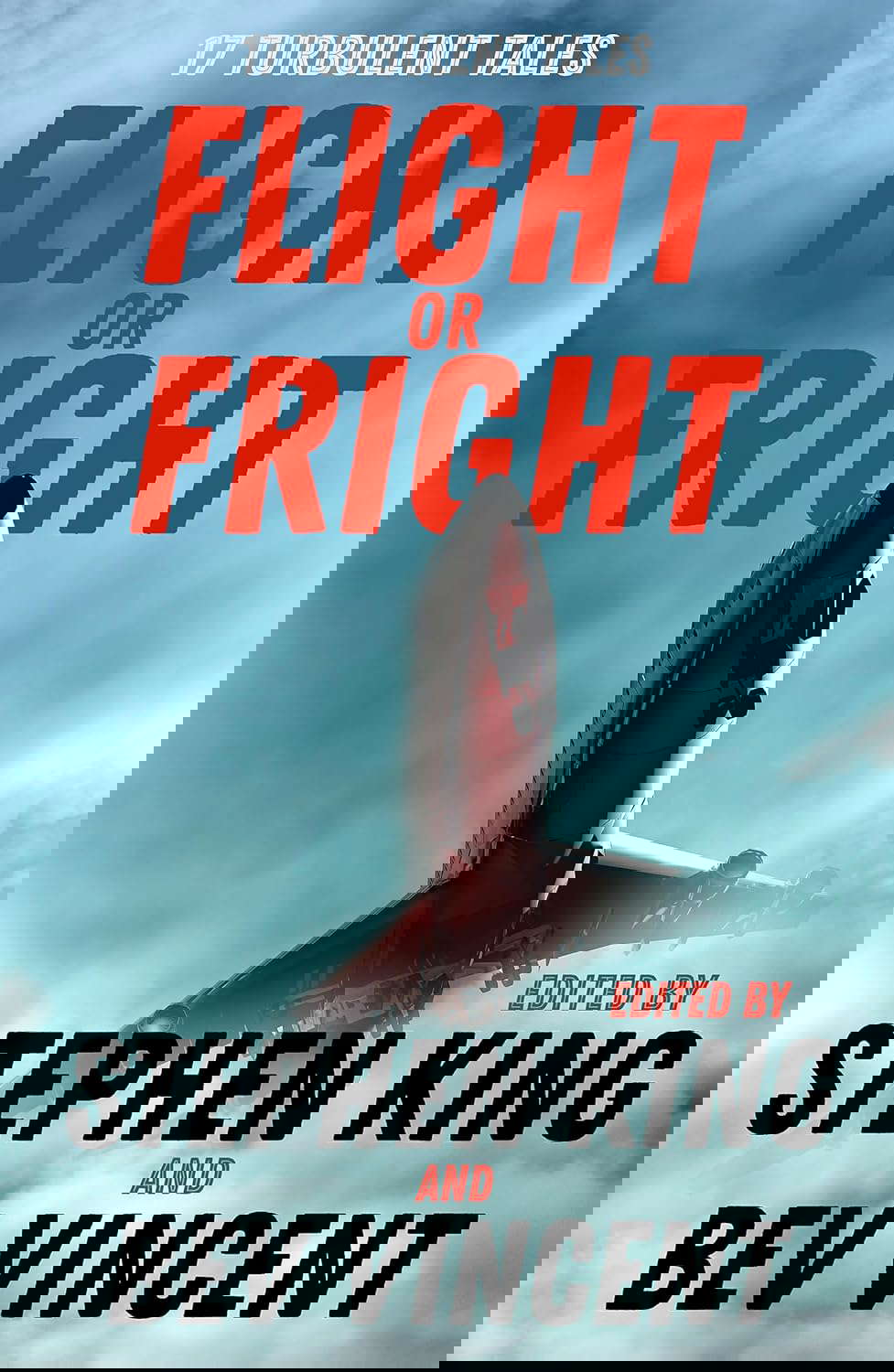 Flight or Fright: 17 Turbulent Tales Edited by Stephen King and Bev Vincent poster