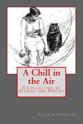 A Chill in the Air: A Collection of Stories and Poetry poster
