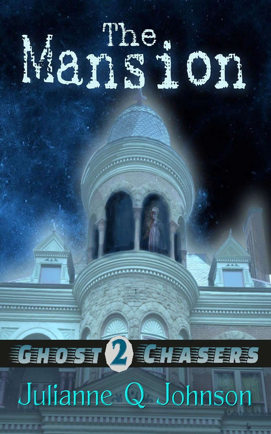 The Mansion (Ghost Chasers Book 2) poster
