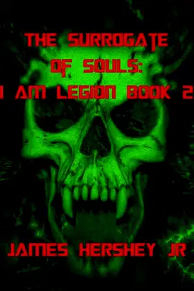 The Surrogate Of Souls (I Am Legion Book 2) poster