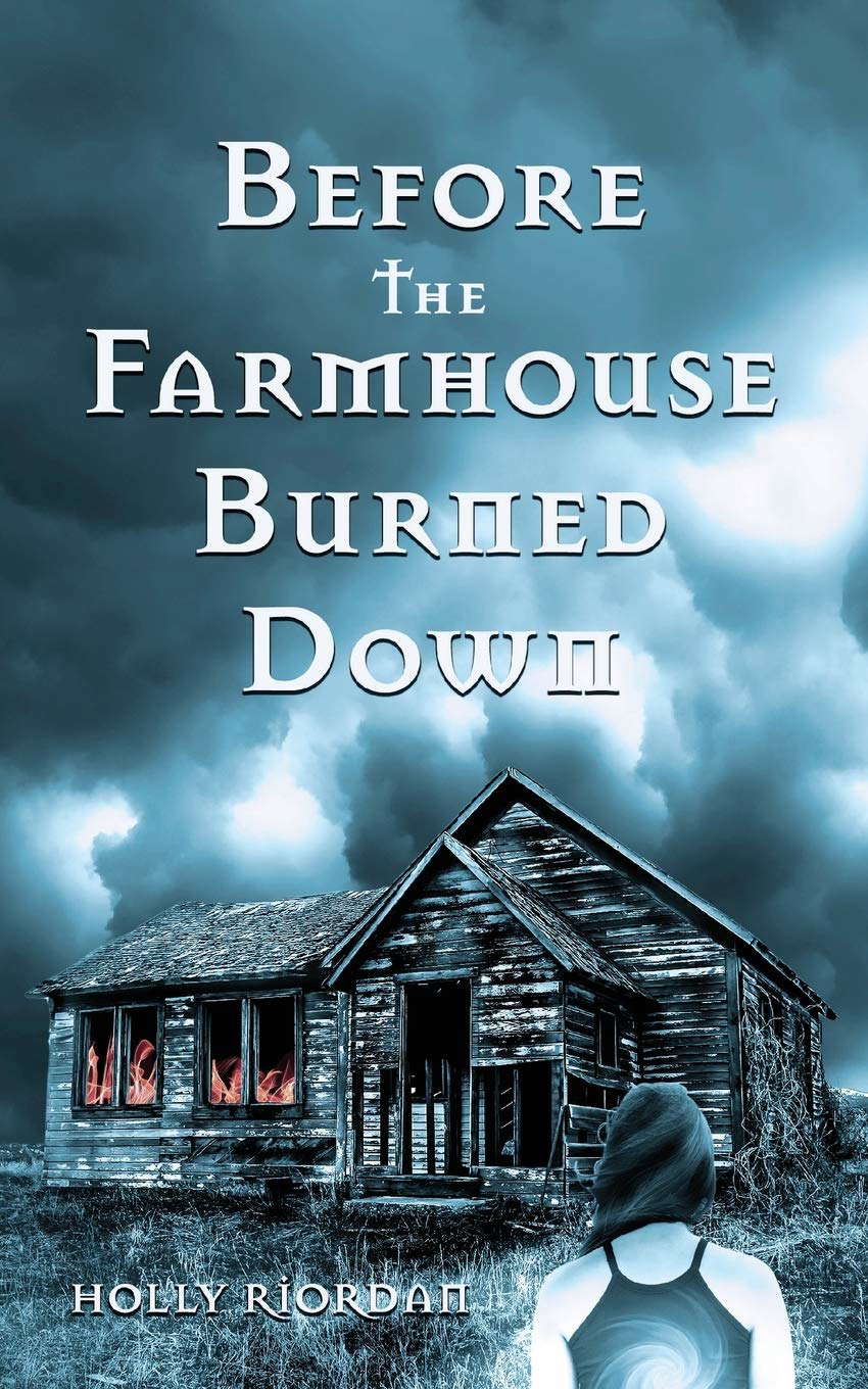 Before The Farmhouse Burned Down poster