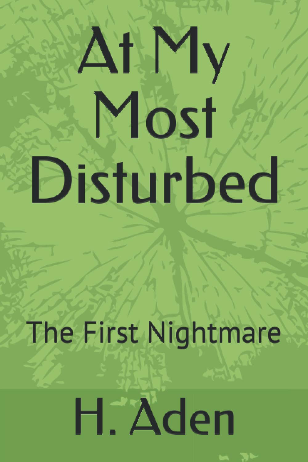 At My Most Disturbed: The First Nightmare poster
