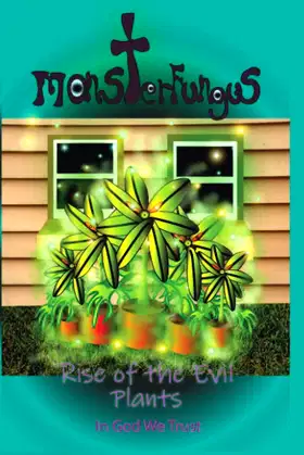 MonsterFungus The Rise of the Evil Plants poster
