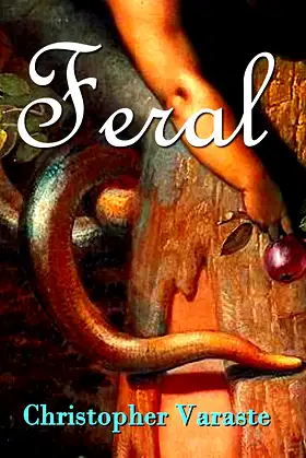 Feral by Christopher Varaste (Idol Worship Book 1) poster
