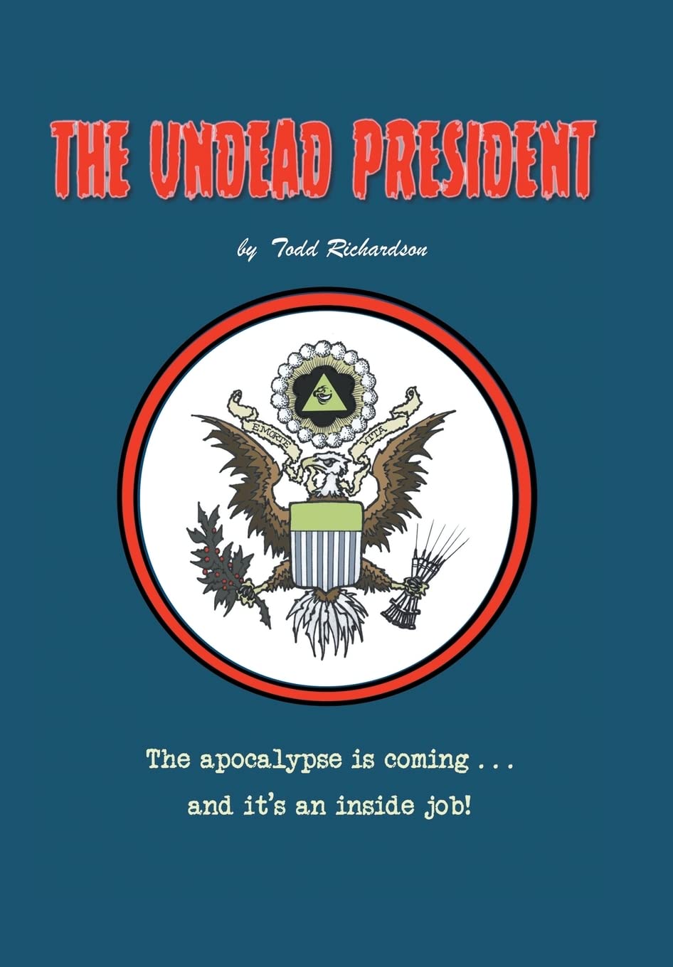 The Undead President: The Apocalypse Is Coming ? and It's an Inside Job poster