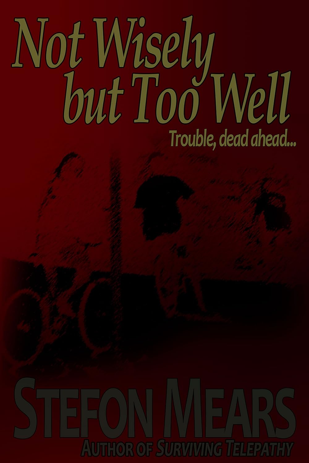 Not Wisely but Too Well poster