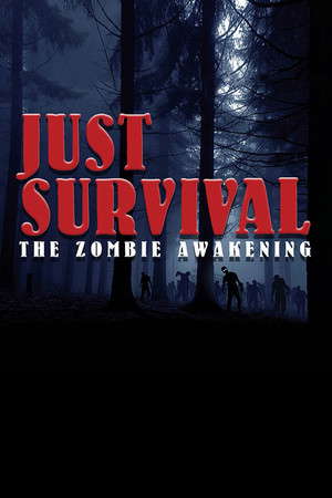 Just Survival - The Zombie Awakening poster