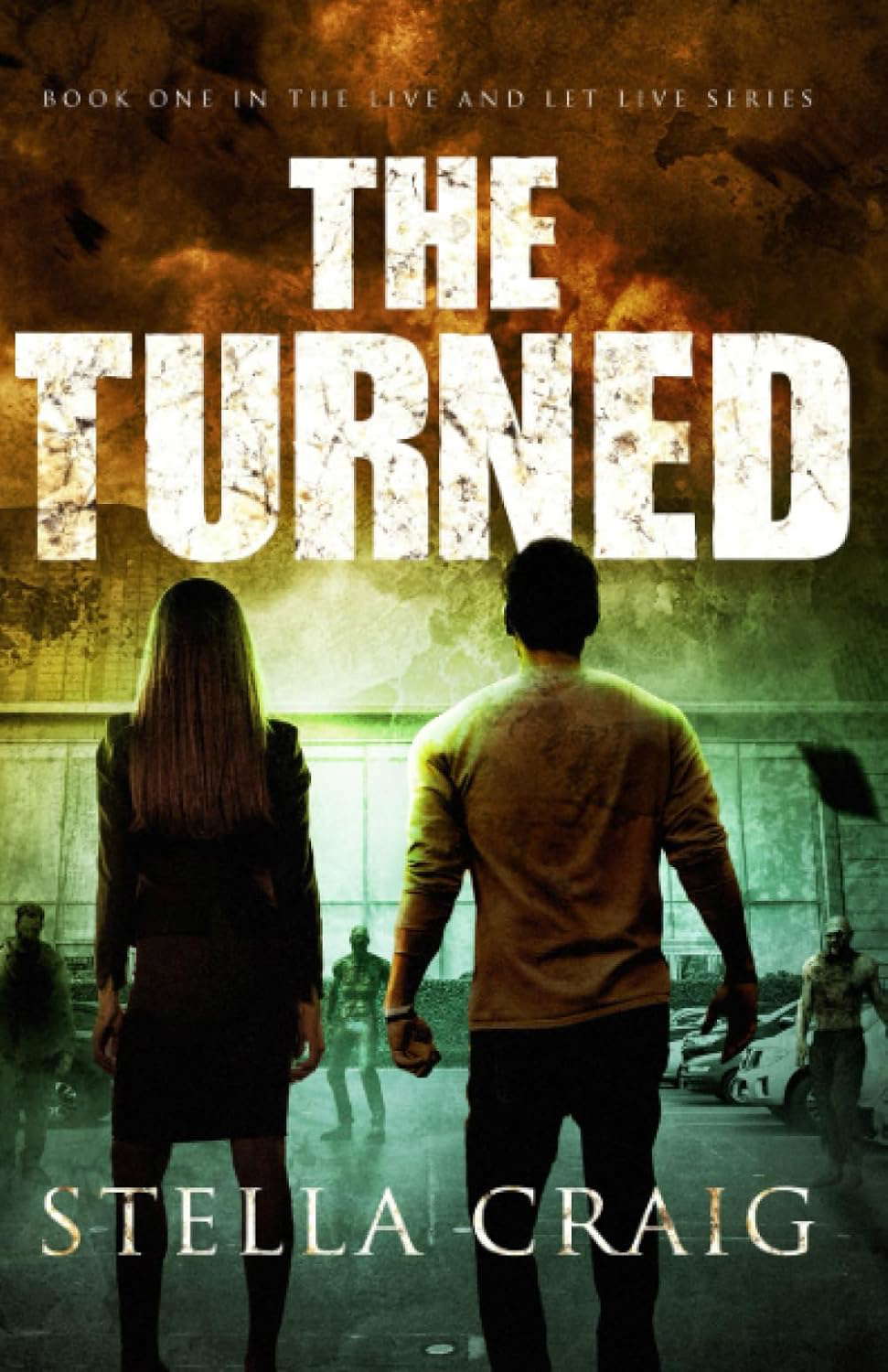 THE TURNED: A Post-Apocalyptic Romance (Live and Let Live) poster