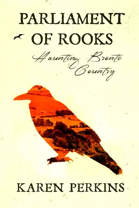 Parliament of Rooks: Haunting Brontë Country (Ghosts of Haworth) poster