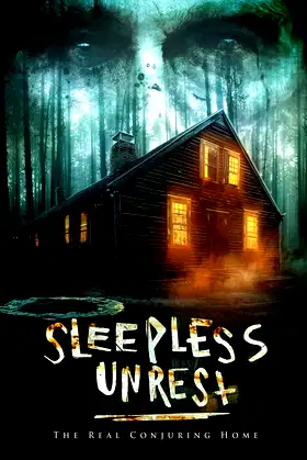 The Sleepless Unrest: The Real Conjuring Home poster