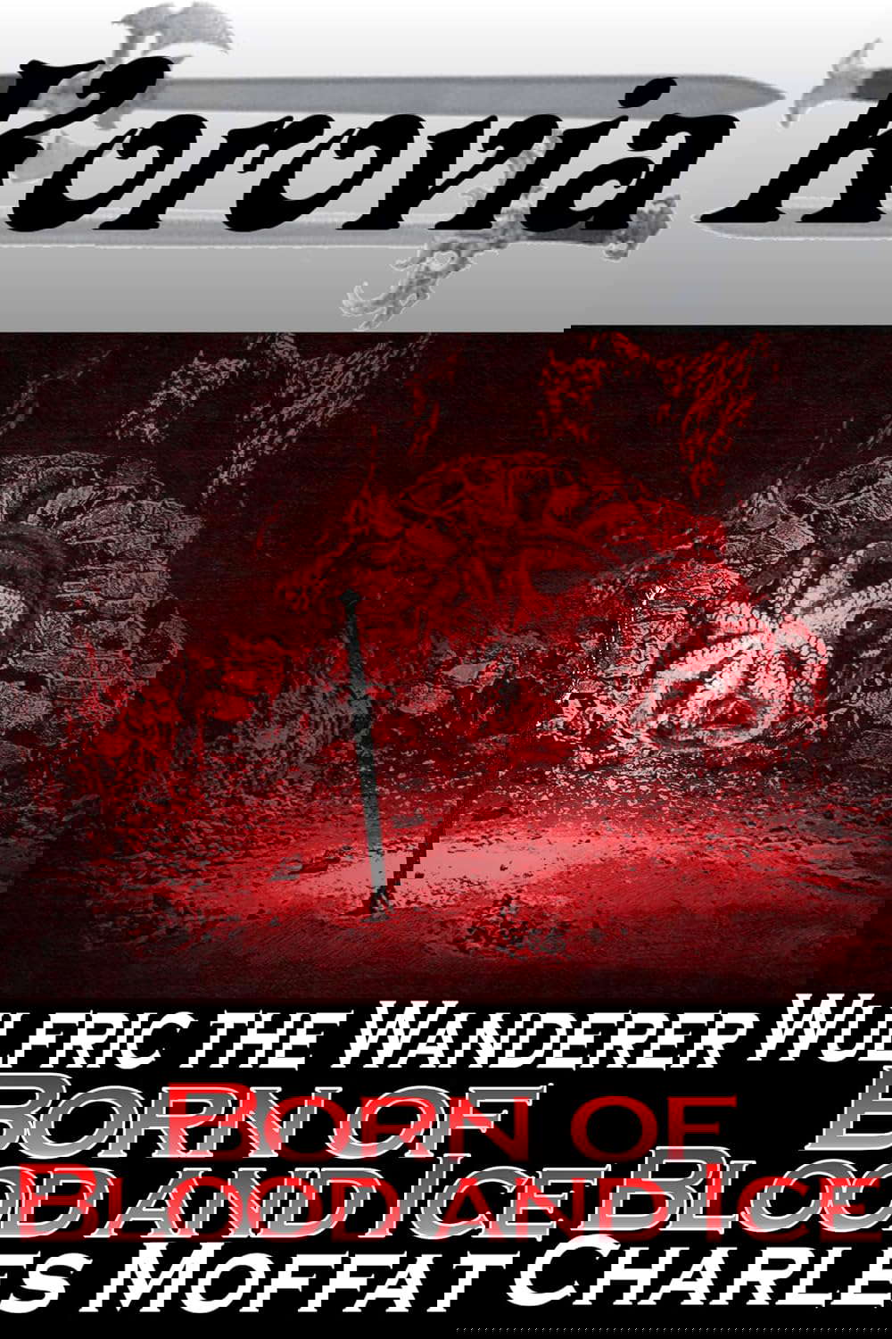 Born of Blood and Ice (Wulfric the Wanderer) poster