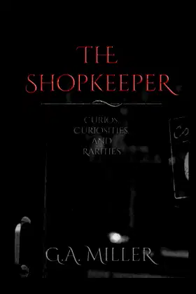 The Shopkeeper: Curios, Curiosities and Rarities poster