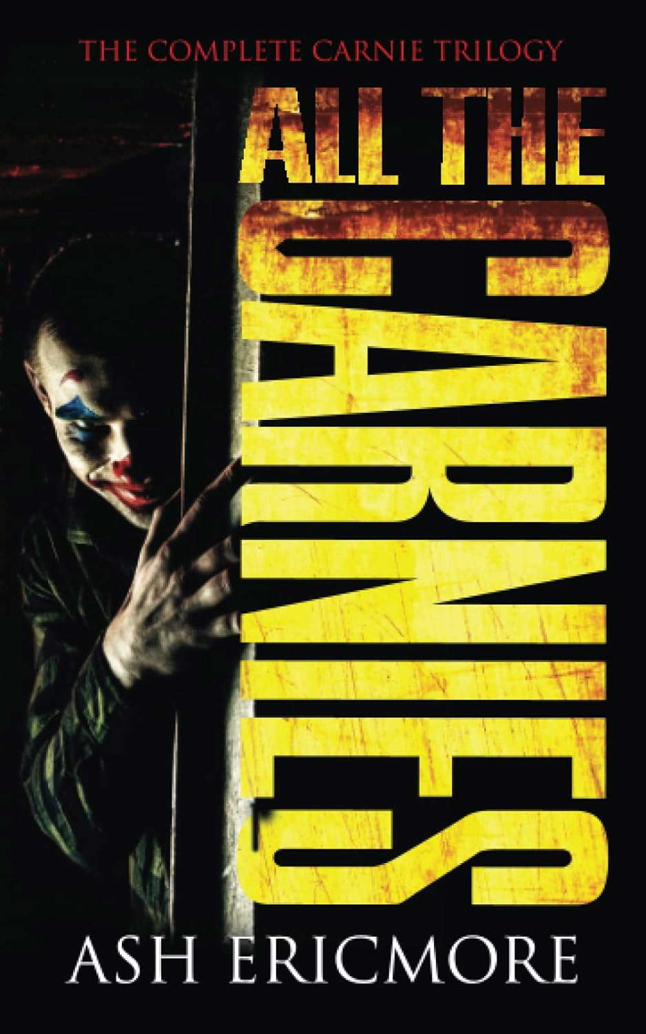 All the Carnies: The Complete Carnie Trilogy poster