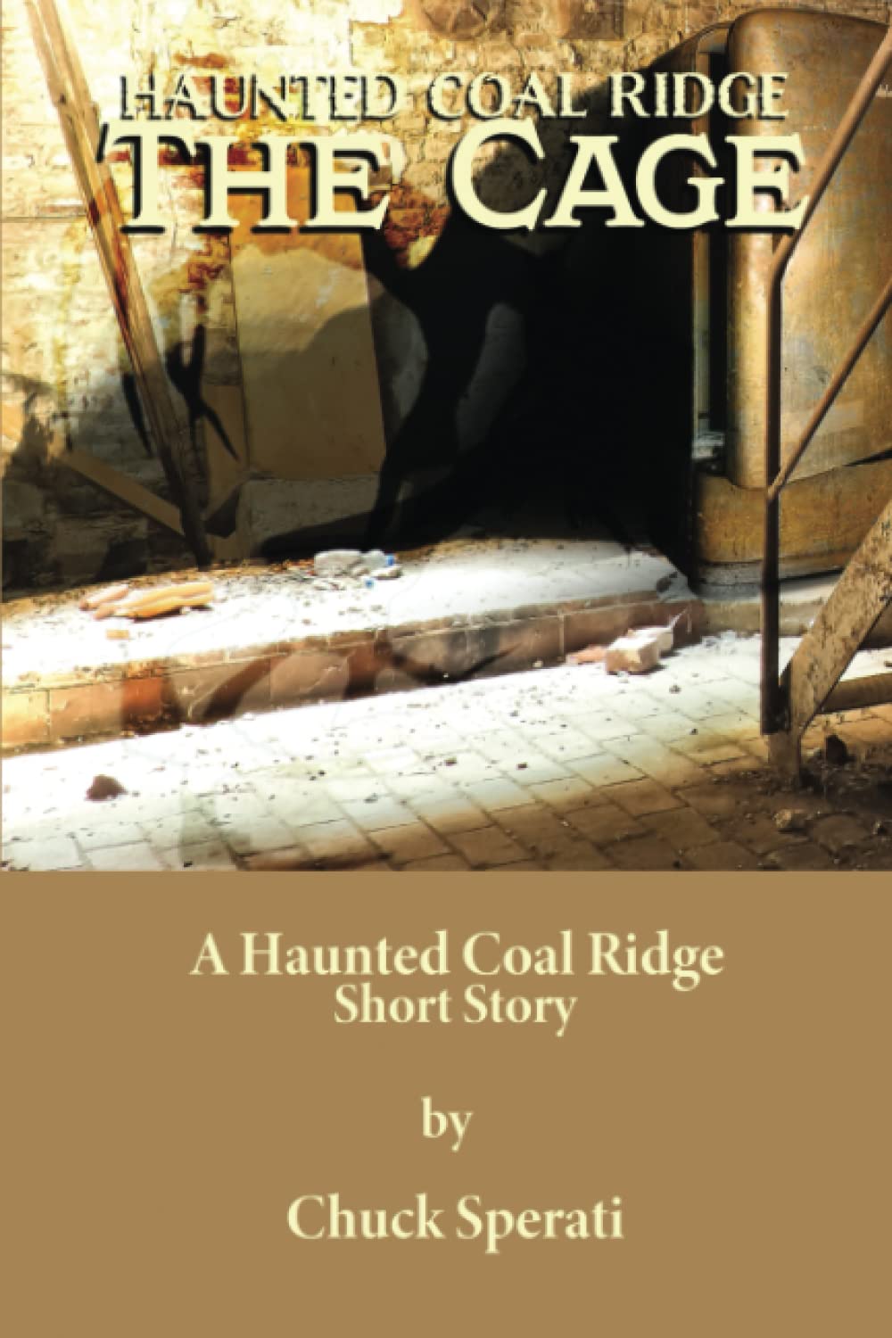 The Cage: Haunted Coal Ridge poster