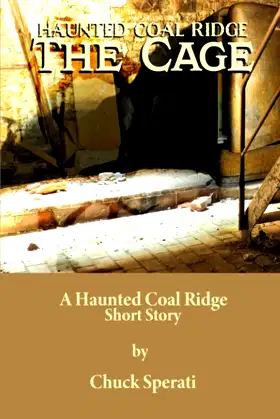 The Cage: Haunted Coal Ridge poster