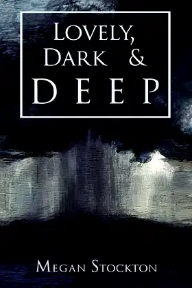 Lovely, Dark & Deep poster