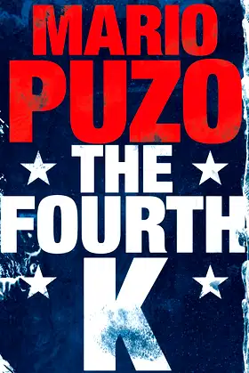 The Fourth K [Nov 01, 2014] Puzo, Mario poster