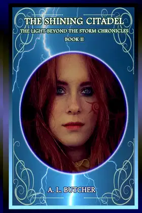 The Shining Citadel: The Light Beyond the Storm Chronicles - Book II poster